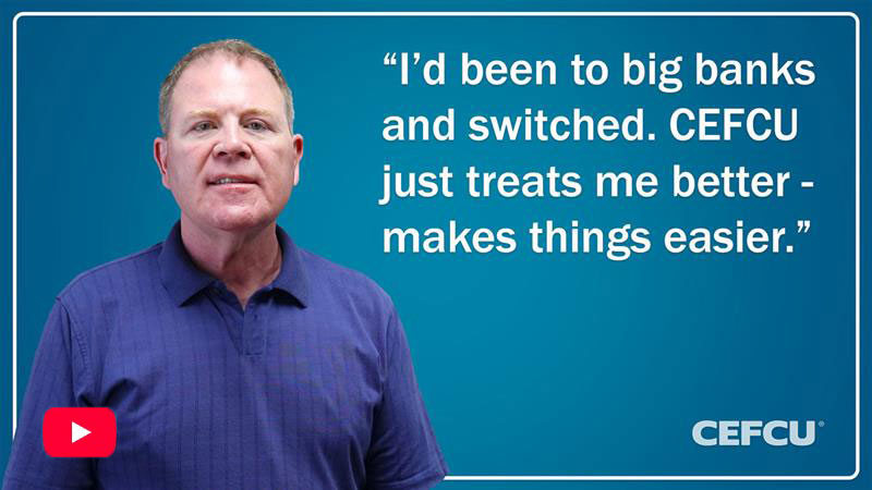 Member Story. I'd been to big banks and switched. CEFCU just treats me better — makes things easier.